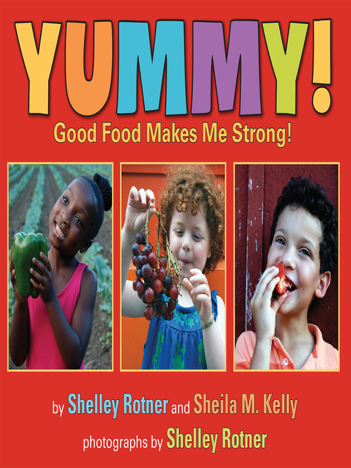 Title details for Yummy! by Shelley Rotner - Available